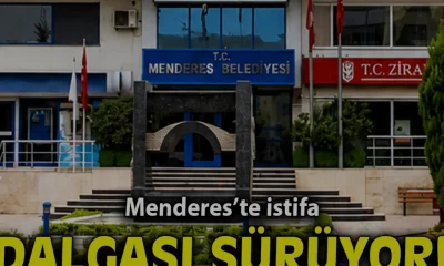 Menderes Belediyesinde İstifa Dalgası Büyüyor